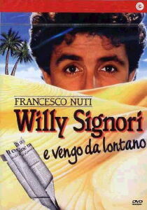 Willy Signori e vengo da lontano streaming