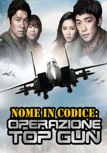 Nome in codice: Operazione Top Gun streaming