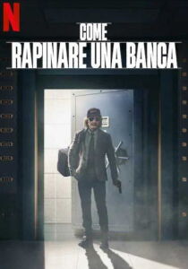 Come rapinare una banca streaming